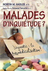 Malade d'inquiétude ? : Diagnostic : la surmédicalisation